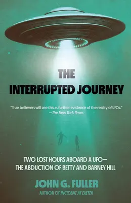 Călătoria întreruptă: Două ore pierdute la bordul unui OZN: Răpirea lui Betty și Barney Hill - The Interrupted Journey: Two Lost Hours Aboard a Ufo: The Abduction of Betty and Barney Hill