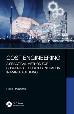 Ingineria costurilor: O metodă practică pentru generarea durabilă de profit în producție - Cost Engineering: A Practical Method for Sustainable Profit Generation in Manufacturing