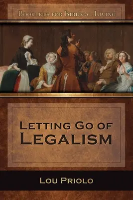 Renunțarea la legalism - Letting Go of Legalism