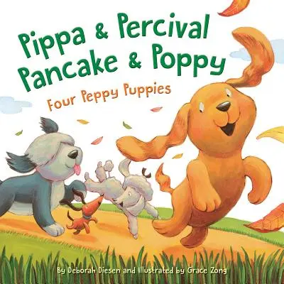 Pippa și Percival, Pancake și Poppy: Patru cățeluși veseli - Pippa and Percival, Pancake and Poppy: Four Peppy Puppies