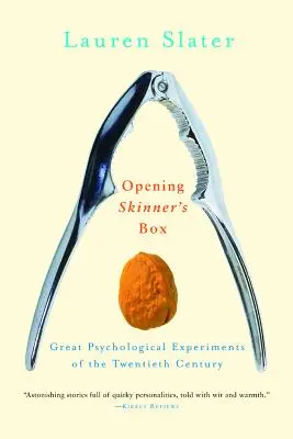 Deschiderea cutiei lui Skinner: Marile experimente psihologice ale secolului XX - Opening Skinner's Box: Great Psychological Experiments of the Twentieth Century