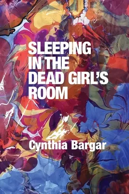 Dormind în camera fetei moarte - Sleeping in the Dead Girl's Room