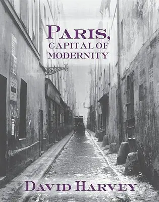 Paris, capitala modernității - Paris, Capital of Modernity
