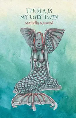 Marea este geamănul meu urât - The Sea Is My Ugly Twin