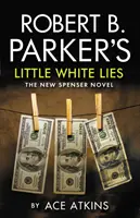 Micile minciuni albe ale lui Robert B. Parker - Robert B. Parker's Little White Lies