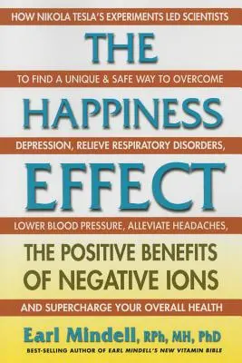 Efectul fericirii: Beneficiile pozitive ale ionilor negativi - The Happiness Effect: The Positive Benefits of Negative Ions