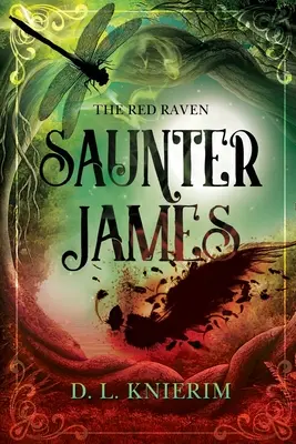 Corbul roșu: Saunter James: Saunter James - The Red Raven: Saunter James: Saunter James
