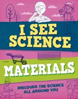 I See Science: Materiale - I See Science: Materials