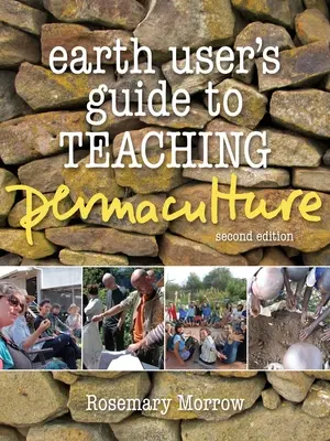 Ghidul utilizatorului pământean pentru predarea permaculturii - Earth User's Guide to Teaching Permaculture