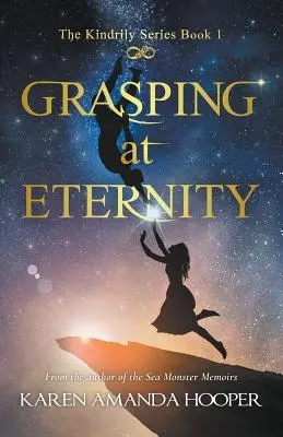 Atingerea eternității - Grasping at Eternity
