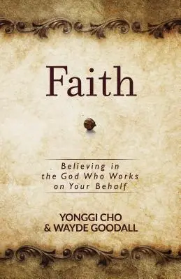 Credința: Credința în Dumnezeul care lucrează pentru tine - Faith: Believing in the God Who Works on Your Behalf