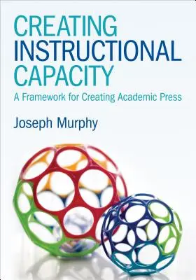 Creating Instructional Capacity: Un cadru pentru crearea presei academice - Creating Instructional Capacity: A Framework for Creating Academic Press