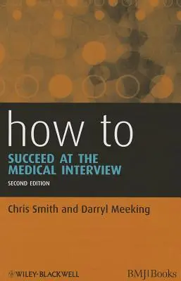 Cum să reușești la interviul medical - How to Succeed at the Medical Interview
