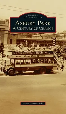 Asbury Park: Un secol de schimbări - Asbury Park: A Century of Change