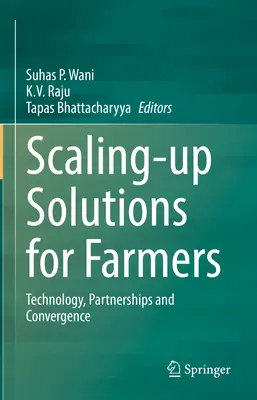 Intensificarea soluțiilor pentru agricultori: Tehnologie, parteneriate și convergență - Scaling-Up Solutions for Farmers: Technology, Partnerships and Convergence