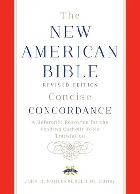 Noua Biblie Americană ediție revizuită concordanță concisă - New American Bible revised edition concise concordance