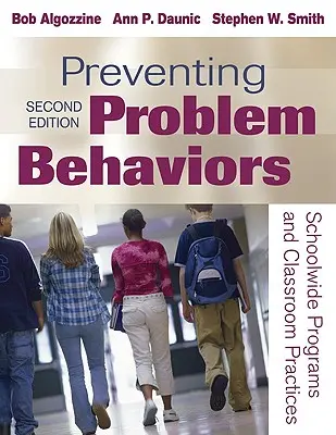 Prevenirea comportamentelor problematice: Programe la nivelul întregii școli și practici la clasă - Preventing Problem Behaviors: Schoolwide Programs and Classroom Practices