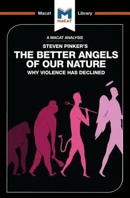 O analiză a cărții lui Steven Pinker The Better Angels of Our Nature: De ce a scăzut violența - An Analysis of Steven Pinker's The Better Angels of Our Nature: Why Violence has Declined