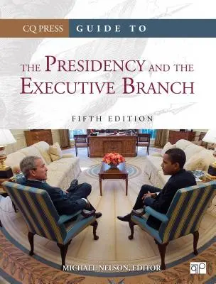 Ghid pentru președinție și ramura executivă - Guide to the Presidency and the Executive Branch