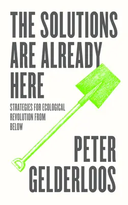 Soluțiile sunt deja aici: Strategii de revoluție ecologică de jos în sus - The Solutions Are Already Here: Strategies of Ecological Revolution from Below