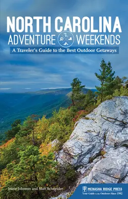 North Carolina Adventure Weekends: Ghidul călătorului pentru cele mai bune escapade în aer liber - North Carolina Adventure Weekends: A Traveler's Guide to the Best Outdoor Getaways