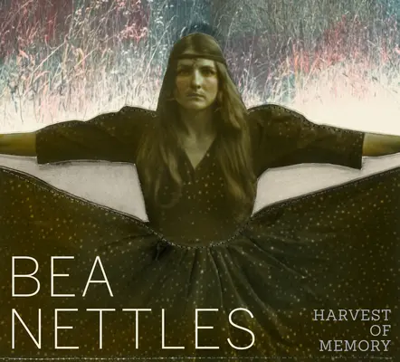 Bea Nettles: Recolta memoriei - Bea Nettles: Harvest of Memory