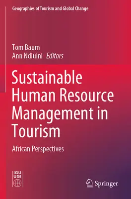 Managementul durabil al resurselor umane în turism: Perspective africane - Sustainable Human Resource Management in Tourism: African Perspectives