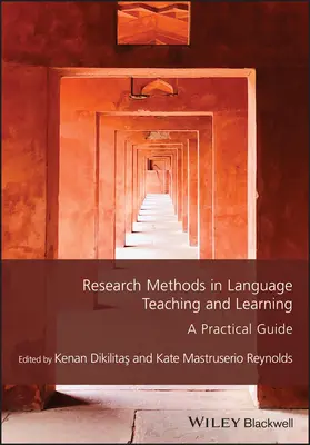 Metode de cercetare în predarea și învățarea limbilor străine: Un ghid practic - Research Methods in Language Teaching and Learning: A Practical Guide