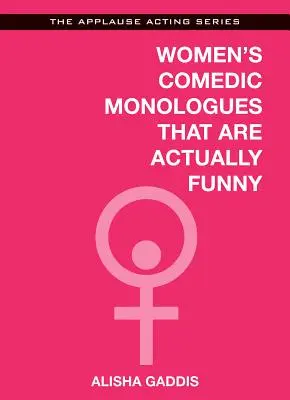 Monologuri comice pentru femei care sunt de fapt amuzante - Women's Comedic Monologues That Are Actually Funny