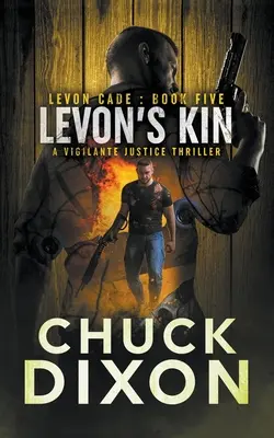 Levon's Kin: Un thriller al justiției vigilante - Levon's Kin: A Vigilante Justice Thriller