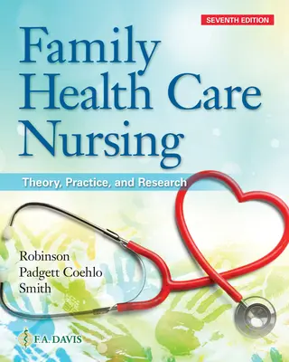 Family Health Care Nursing: Teorie, practică și cercetare - Family Health Care Nursing: Theory, Practice, and Research