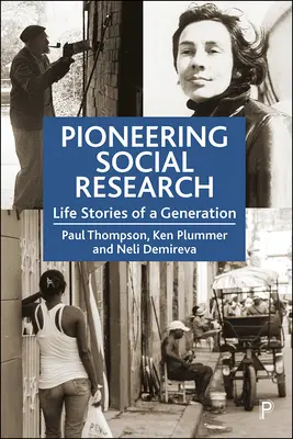 Pionierat în cercetarea socială: Poveștile de viață ale unei generații - Pioneering Social Research: Life Stories of a Generation