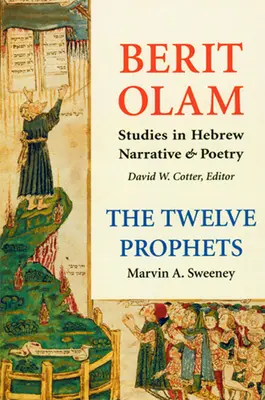 Berit Olam: Cei doisprezece profeți, volumul 1: Osea, Ioel, Amos, Obadia, Iona - Berit Olam: The Twelve Prophets, Volume 1: Hosea, Joel, Amos, Obadiah, Jonah