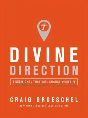 Direcție divină: 7 decizii care îți vor schimba viața - Divine Direction: 7 Decisions That Will Change Your Life