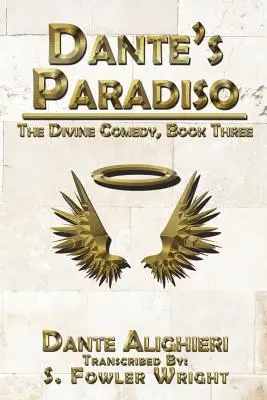 Dante's Paradiso: Divina Comedie, Cartea a treia - Dante's Paradiso: The Divine Comedy, Book Three