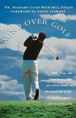 Mind Over Golf: Cum să vă folosiți capul pentru a vă scădea scorul - Mind Over Golf: How to Use Your Head to Lower Your Score