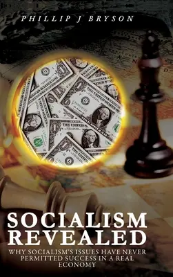 Socialismul dezvăluit: De ce problemele socialismului nu au permis niciodată succesul într-o economie reală - Socialism Revealed: Why Socialism's Issues Have Never Permitted Success In A Real Economy