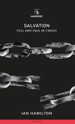 Salvation: Plină și liberă în Hristos - Salvation: Full and Free in Christ