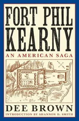 Fort Phil Kearny: O saga americană - Fort Phil Kearny: An American Saga
