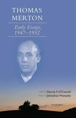 Thomas Merton, volumul 266: primele eseuri, 1947-1952 - Thomas Merton, Volume 266: Early Essays, 1947-1952