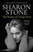 Frumusețea de a trăi de două ori (Stone Sharon (autor)) - Beauty of Living Twice (Stone Sharon (author))