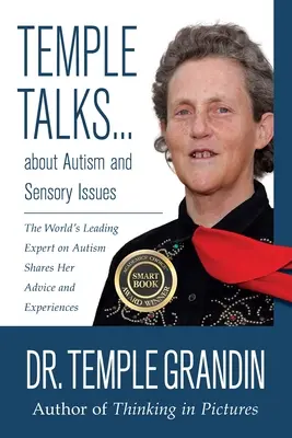 Temple Talks despre autism și probleme senzoriale: Cel mai mare expert mondial în autism își împărtășește sfaturile și experiențele - Temple Talks about Autism and Sensory Issues: The World's Leading Expert on Autism Shares Her Advice and Experiences