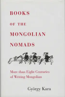 Cărțile nomazilor mongoli - Books of the Mongolian Nomads
