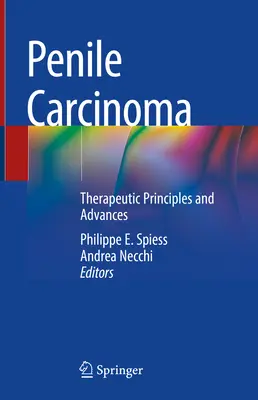 Carcinomul penisului: principii terapeutice și progrese - Penile Carcinoma: Therapeutic Principles and Advances