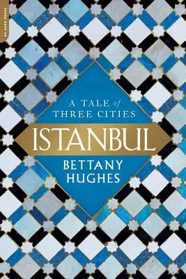 Istanbul: O poveste a trei orașe - Istanbul: A Tale of Three Cities