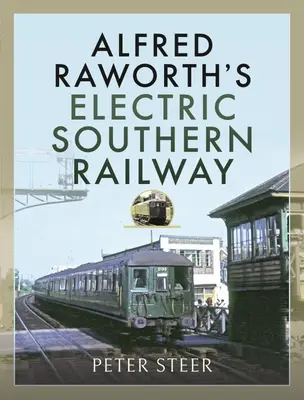 Calea ferată electrică sudică a lui Alfred Raworth - Alfred Raworth's Electric Southern Railway