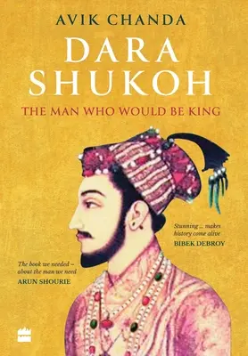 Dara Shukoh: Omul care va fi rege - Dara Shukoh: The Man Who Would Be King