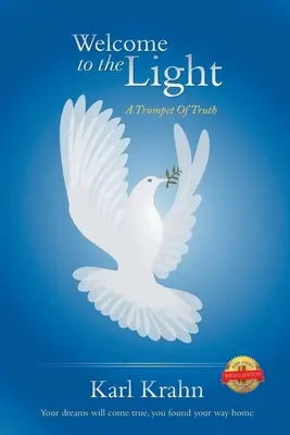 Bine ați venit la lumină: O trâmbiță a adevărului - Welcome To The Light: A Trumpet Of Truth
