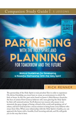 Parteneriatul cu Duhul Sfânt și planificarea pentru mâine și viitor Ghid de studiu - Partnering With the Holy Spirit and Planning For Tomorrow and the Future Study Guide