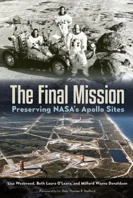 Misiunea finală: Păstrarea siturilor Apollo ale Nasa - The Final Mission: Preserving Nasa's Apollo Sites